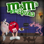 M&amp;M's Squad